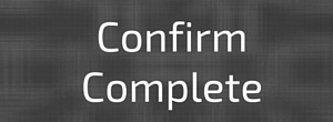 Confirm Complete