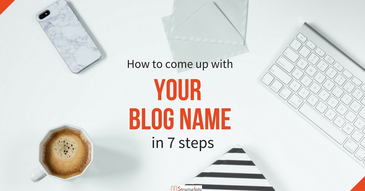 7 STEPS on How to come up with a blog name (incl. Blog Name Ideas)